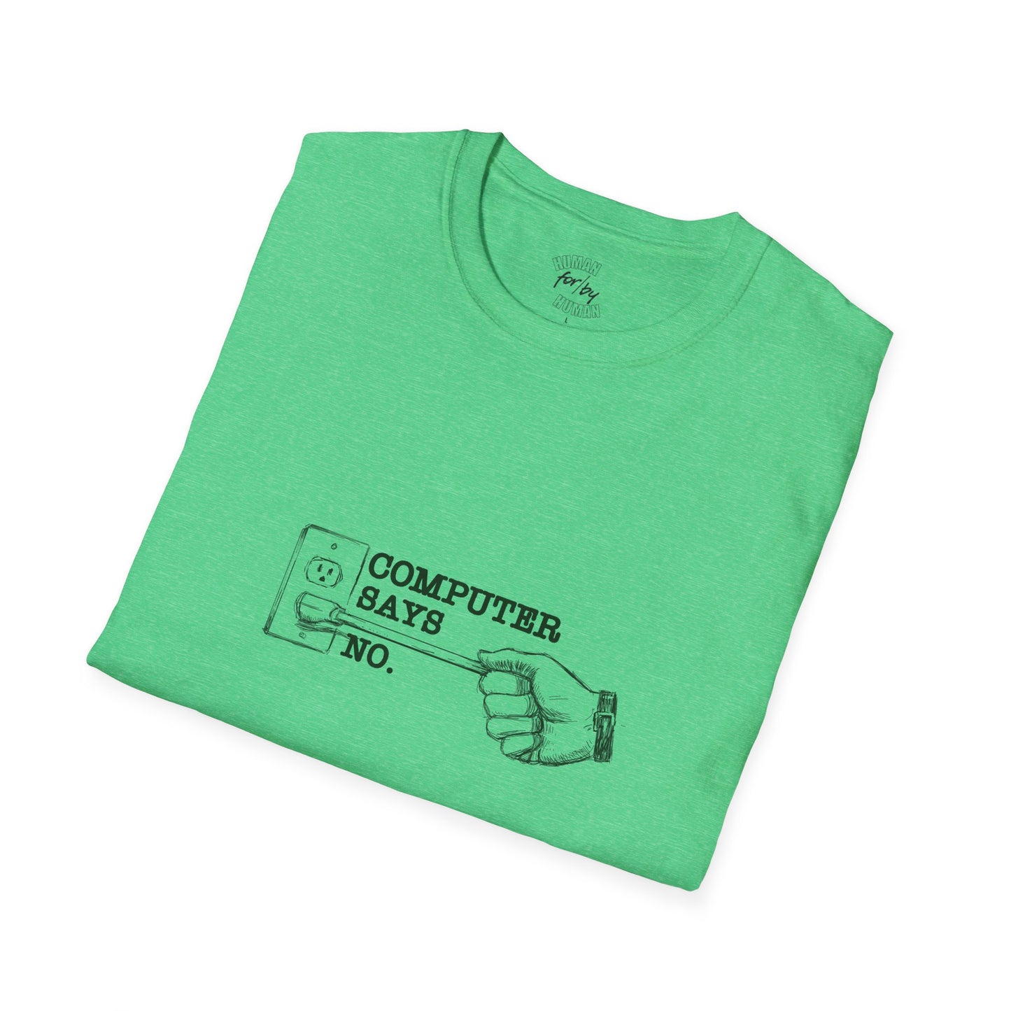 Computer SAYS NO! Funny/Ironic T-Shirt